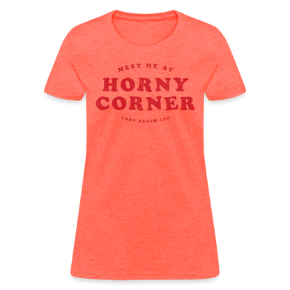 Meet Me At Horny Corner | Women's Tee - heather coral
